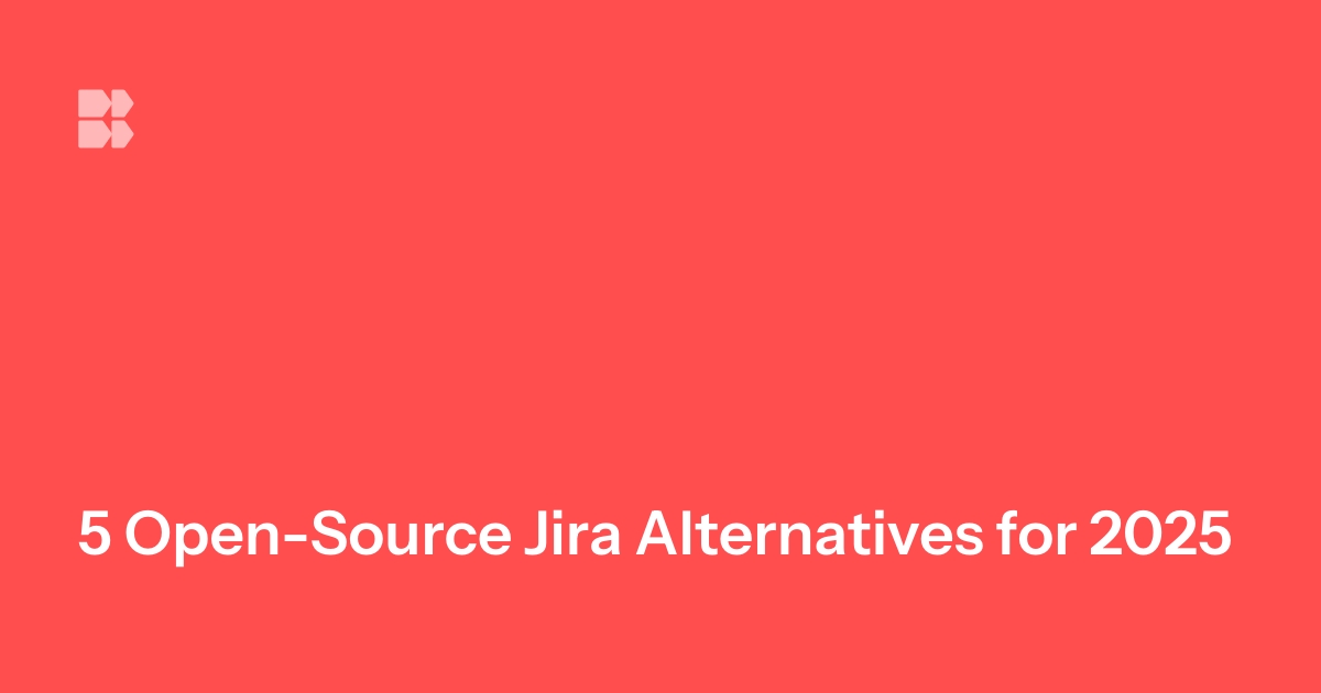 Open Source Jira Alternatives
